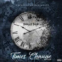 Times Change (feat. Bolski) - Single by Benny album reviews, ratings, credits