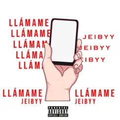 Llámame - Single by Jeibyy album reviews, ratings, credits