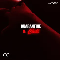 Quarantine & Chill Song Lyrics