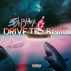 Drive The Boat - Single by 3ohblack album reviews, ratings, credits