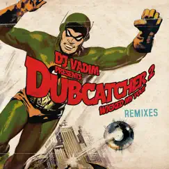 Dubcatcher, Vol. 2 (Wicked My Yout) [Remixes] by DJ Vadim album reviews, ratings, credits
