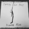 Burning in Hell, Drowning Alive album lyrics, reviews, download