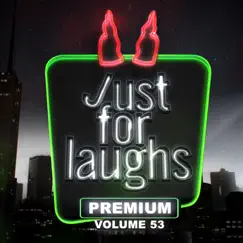 Just for Laughs - Premium, Vol. 53 by Various Artists album reviews, ratings, credits