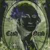 Cash Grab - Single album lyrics, reviews, download