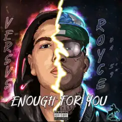 Enough for You - Single (feat. Royce da 5'9) - Single by Versvs album reviews, ratings, credits