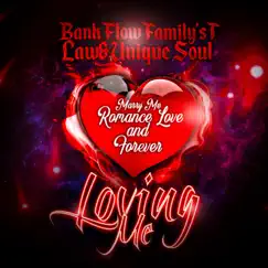 Loving Me (feat. T Law& Unique Soul) - Single by Bankflow Family album reviews, ratings, credits