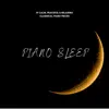 Piano Sleep: 19 Calm, Peaceful & Relaxing Classical Piano Pieces album lyrics, reviews, download