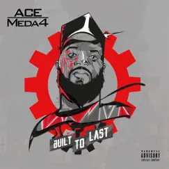 Built to Last - Single by ACE MEDA4 album reviews, ratings, credits