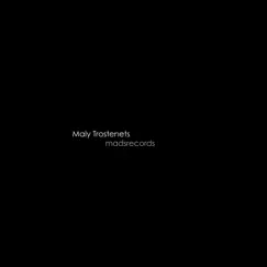 Maly Trostenets - EP by Madsrecords album reviews, ratings, credits