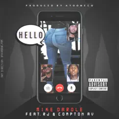 HELLO (feat. RJ & Compton Av) - Single by Mike Darole album reviews, ratings, credits