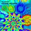 All That You Know - Single album lyrics, reviews, download