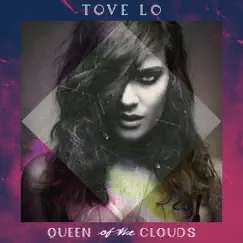 Queen of the Clouds (Deluxe) by Tove Lo album reviews, ratings, credits