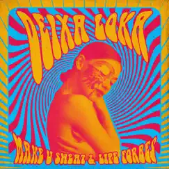 Deixa Loka - Single by Make U Sweat & Lipe Forbes album reviews, ratings, credits