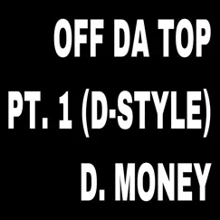 Off Da Top Pt. 1 (D - Style) Song Lyrics
