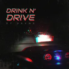 Drink n Drive by Drunk album reviews, ratings, credits