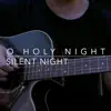 O Holy Night, Slient Night (Instrumental) - Single album lyrics, reviews, download