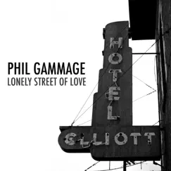 Lonely Street of Love - Single by Phil Gammage album reviews, ratings, credits