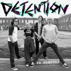 56 Minutes - Single by Detention album reviews, ratings, credits