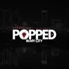 Popped In My City (feat. Rollie Dezel) - Single album lyrics, reviews, download