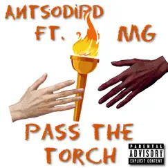 Pass the Torch (feat. MG) - Single by Antsodipd album reviews, ratings, credits