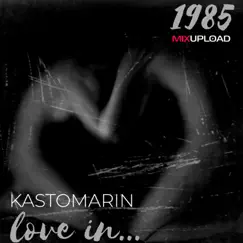 Love In... - Single by KastomariN album reviews, ratings, credits