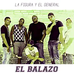 El balazo (with El General) by La Figura album reviews, ratings, credits