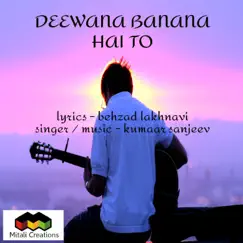 Deewana Banana Hai To - Single by Kumaar Sanjeev album reviews, ratings, credits