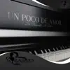 Un Poco de Amor - Single album lyrics, reviews, download