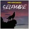 Selfmade - Single album lyrics, reviews, download