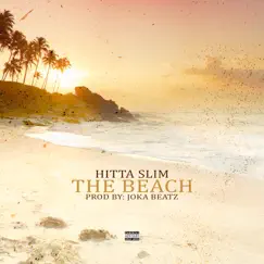 The Beach - Single by Hitta Slim album reviews, ratings, credits