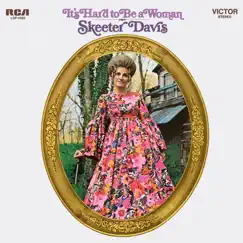 It's Hard to be a Woman by Skeeter Davis album reviews, ratings, credits