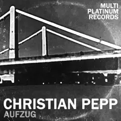 Aufzug - EP by Christian Pepp album reviews, ratings, credits