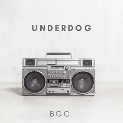 Underdog - Single by B.G.C. album reviews, ratings, credits
