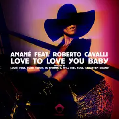 Love to Love You Baby (feat. Roberto Cavalli) [DJ Spinna & Reelsoul Tribute Remix Vocal w/no Synth Solo Mix] Song Lyrics