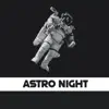 Astro Night - Single album lyrics, reviews, download