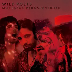 Muy Bueno para Ser Verdad - Single by Wild Poets album reviews, ratings, credits