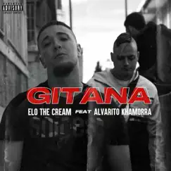 Gitana (feat. Alvarito Khamorra) - Single by Elo The Cream album reviews, ratings, credits