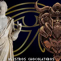 MAESTROS CHOCOLATEROS (feat. EgoitzDub) Song Lyrics