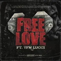 Free Love - Single (feat. YFN Lucci) - Single by Jack Diamond album reviews, ratings, credits