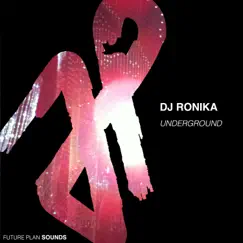 Underground - Single by DJ Ronika album reviews, ratings, credits