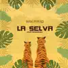 La Selva (feat. jyler produciendo) - Single album lyrics, reviews, download