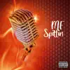 MF Spittin' - Single album lyrics, reviews, download