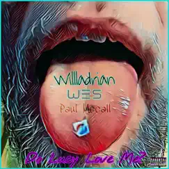 Do Lucy Love Me? (feat. Paul Mccall & wes!) - Single by Willadrian album reviews, ratings, credits
