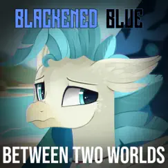 Between Two Worlds - Single by Blackened Blue album reviews, ratings, credits
