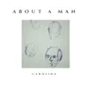 About a Man - Single album lyrics, reviews, download