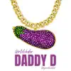 Daddy D - Single album lyrics, reviews, download