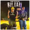 Bvlgari - Single album lyrics, reviews, download