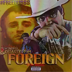 Foreign (feat. M-Dubbs) Song Lyrics