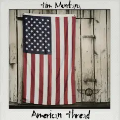 American Thread - Single by Tim Montana album reviews, ratings, credits