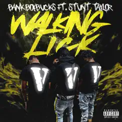 Walking Lick (feat. Stunt Taylor) - Single by BankboyBucks album reviews, ratings, credits